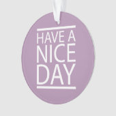 ファッションラベンダーハーブは素敵な一日を過ごす オーナメント (正面)