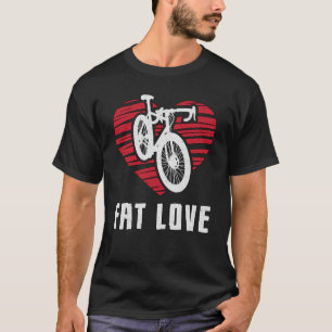 ファットバイクファットラブバイクバイクもしくは自転車に乗る人MTBサイクリングファットバイク Tシャツ