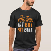ファットボーイファットバイクバイクもしくは自転車に乗る人MTBサイクリングサイクリングファットバイク Tシャツ (正面)