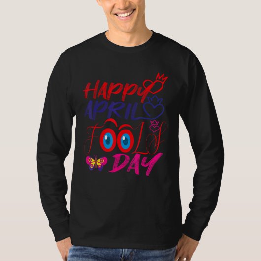 ファニーApril Foools冗談Happy April Foools D Tシャツ (正面)