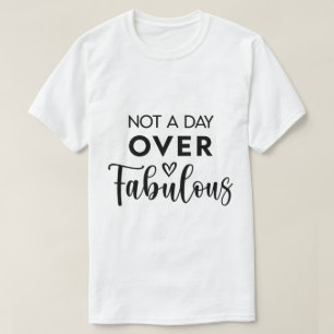 ファビュラスな日々は年齢を超えて – 面白い誕生日の引用 Tシャツ