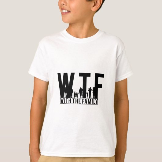ファミリとのファミリ懇親会WTF Tシャツ (正面)