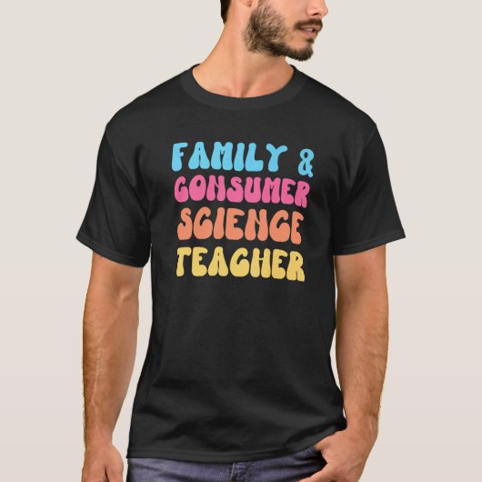 ファミリーおよび消費者科学先生FACS Groovy Re Tシャツ (正面)