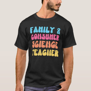 ファミリーおよび消費者科学先生FACS Groovy Re Tシャツ