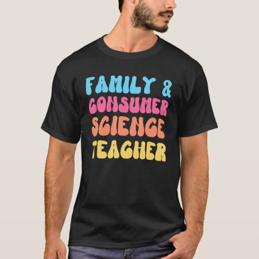 ファミリーおよび消費者科学先生FACS Groovy Re Tシャツ (正面)