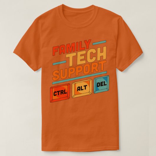 ファミリーテクニカルサポートCtrl Alt Del Control Alt Delete Tシャツ (デザイン正面)