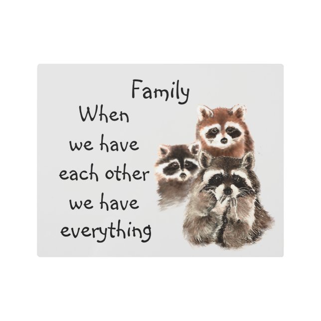 ファミリー感動的引用文おもしろいラクーン動物 メタルプリント (正面)