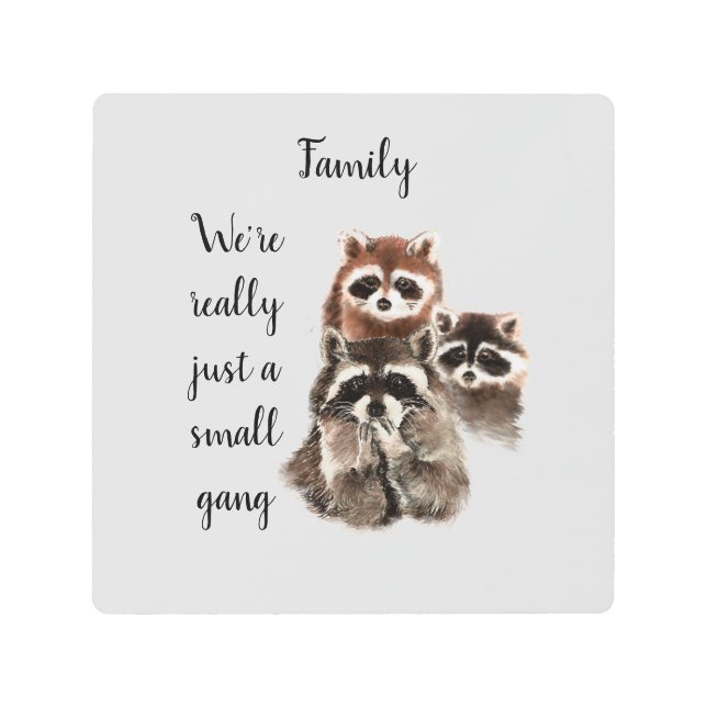 ファミリー感動的引用文おもしろいラクーン動物 メタルプリント (正面)