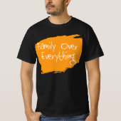 ファミリー・オーバー・エブリシングTシャツ Tシャツ (正面)