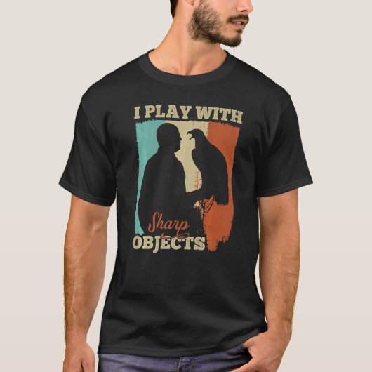 ファルコリー遊狩りIとFalのための鋭い物体 Tシャツ (正面)