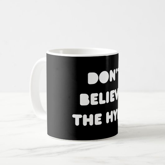 ファンキーな引用文は誇大宣伝のマグを信じません コーヒーマグカップ (正面左)