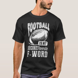 ファンタジーフットボールは私の第二お気に入りのF Tシャツ