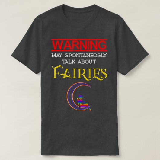 ファンタジー警告がFairiについて自発的に話す可能性がある Tシャツ (デザイン正面)