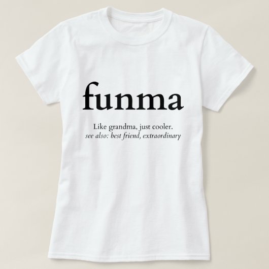 ファンマおもしろいおばあちゃんの定義 Tシャツ (デザイン正面)