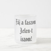 ファージアファソムイェレン – tイソムセロスコルソ フロストグラスマグカップ (中央)