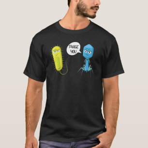 ファージユーおもしろいバクテリオファージ1 Tシャツ