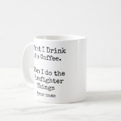 ファーストコーヒー、次に消防士としての仕事 面白い コーヒーマグカップ (正面左)