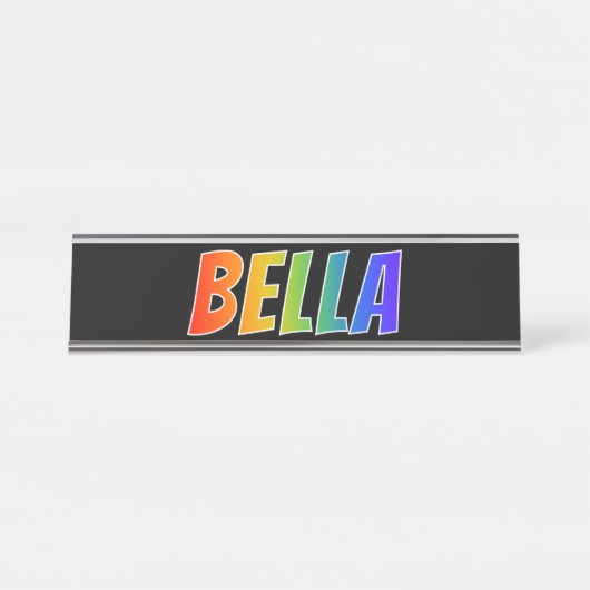 ファーストネーム「BELLA」:おもしろいレインボーカラーリング デスクネームプレート (正面)