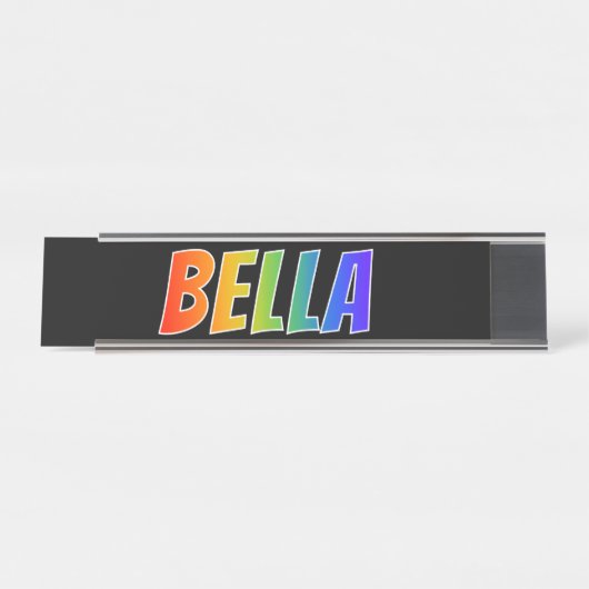 ファーストネーム「BELLA」:おもしろいレインボーカラーリング デスクネームプレート (正面)