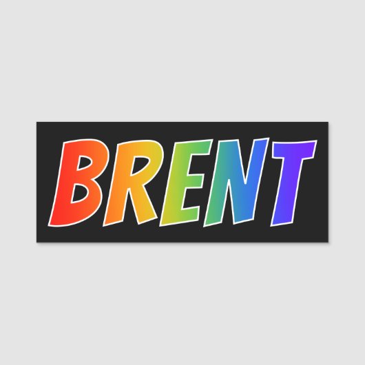 ファーストネーム「BRENT」:おもしろいレインボーカラーリング 名札 (正面)