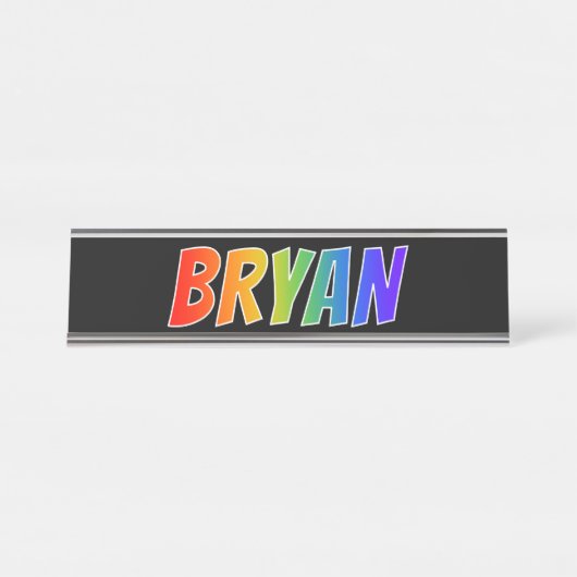 ファーストネーム「BRYAN」:おもしろいレインボーカラーリング デスクネームプレート (正面)