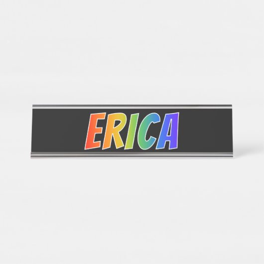 ファーストネーム「ERICA」:おもしろいレインボーカラーリング デスクネームプレート (正面)