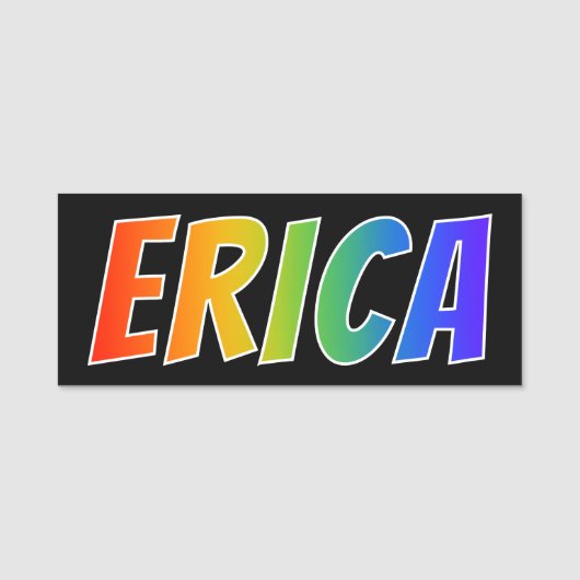 ファーストネーム「ERICA」:おもしろいレインボーカラーリング 名札 (正面)