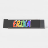 ファーストネーム「ERIKA」:おもしろいレインボーカラー デスクネームプレート (正面)