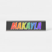 ファーストネーム「MAKAYLA」:おもしろいレインボーカラーリング デスクネームプレート (正面)