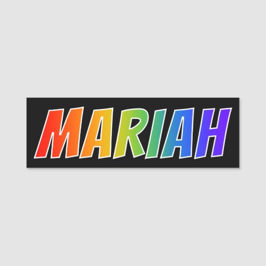 ファーストネーム「MARIAH」:おもしろいレインボーカラーリング 名札 (正面)