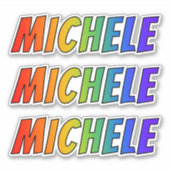 ファーストネーム「MICHELE」、おもしろい・レインボー・カラーリング シール (正面)