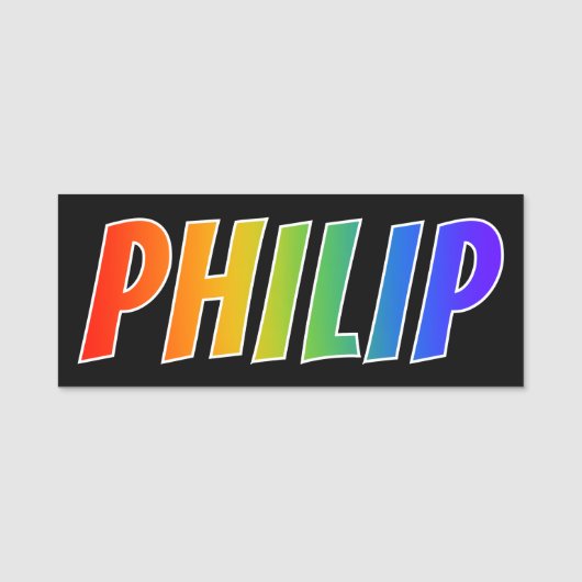 ファーストネーム「PHILIP」:おもしろい・レインボー・カラーリング 名札 (正面)