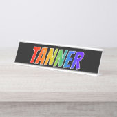 ファーストネーム「TANNER」:おもしろいレインボーカラーリング デスクネームプレート (正面)