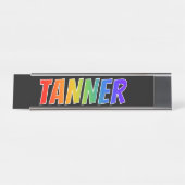 ファーストネーム「TANNER」:おもしろいレインボーカラーリング デスクネームプレート (正面)