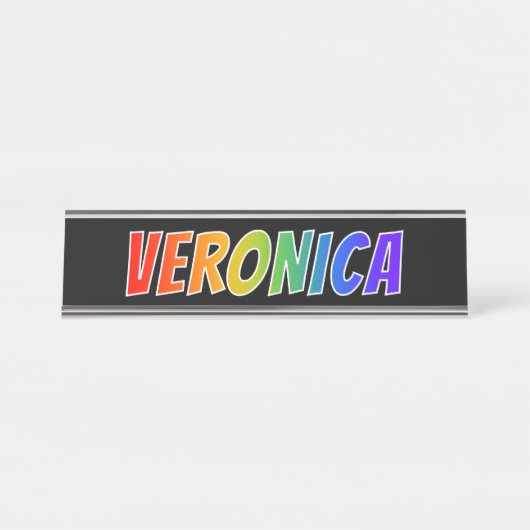 ファーストネーム「VERONICA」:おもしろいレインボーカラーリング デスクネームプレート (正面)