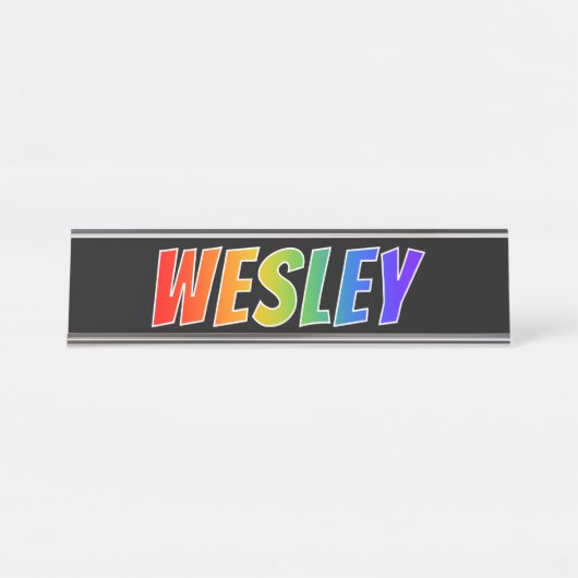 ファーストネーム「WESLEY」:おもしろいレインボーカラーリング デスクネームプレート (正面)