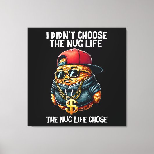 ファーストフードNugget私はNugライフを選択しなかった キャンバスプリント (正面)