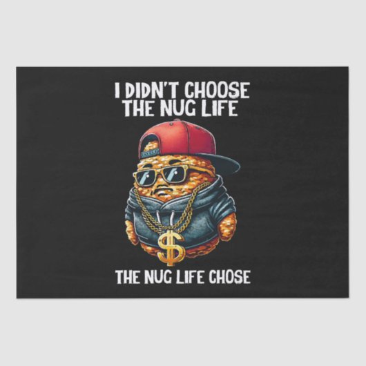 ファーストフードNugget私はNugライフを選択しなかった 薄葉紙 (正面)