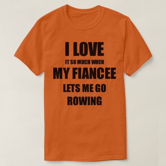 フィアおもしろいンスのローイングギフトアイディアI Love It When M Tシャツ (デザイン正面)