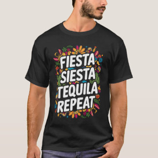 フィエスタシエスタテキーラRepeat Mexican Hispanic Tシャツ