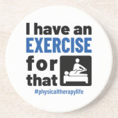 フィジカルセラピーにエクササイズがある コースター (正面)