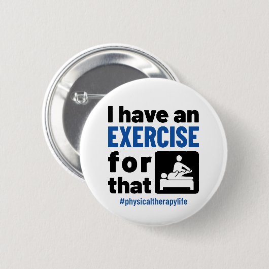 フィジカルセラピーにエクササイズがある 缶バッジ (正面&裏面)