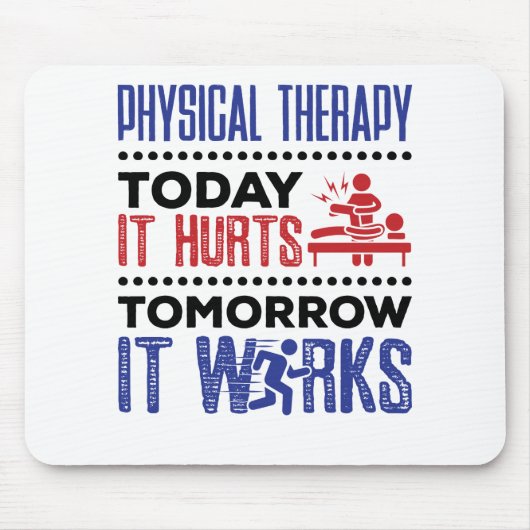 フィジカルセラピー今日は明日は動く マウスパッド (正面)