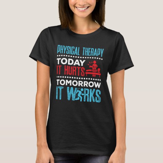 フィジカルセラピー今日は明日は動く Tシャツ (正面)