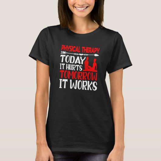 フィジカルセラピー今日は明日は動く Tシャツ (正面)