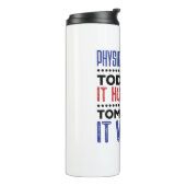 フィジカルセラピー今日は痛い明日はうまくいく タンブラー (回転左)