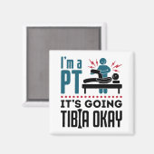 フィジカルセラピー私はPTだティビア行く大丈夫 マグネット (正面/裏面)