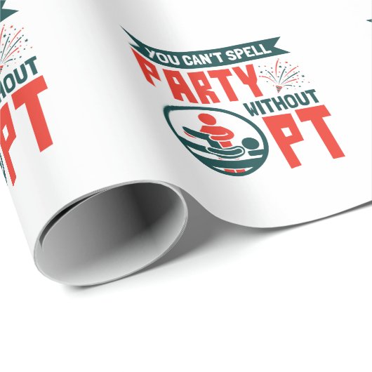 フィジカルセラピーPTがないとパーティーを綴れない ラッピングペーパー (ロールコーナー)