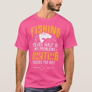 フィッシング ハンティング 私の問題を解決 Tシャツ