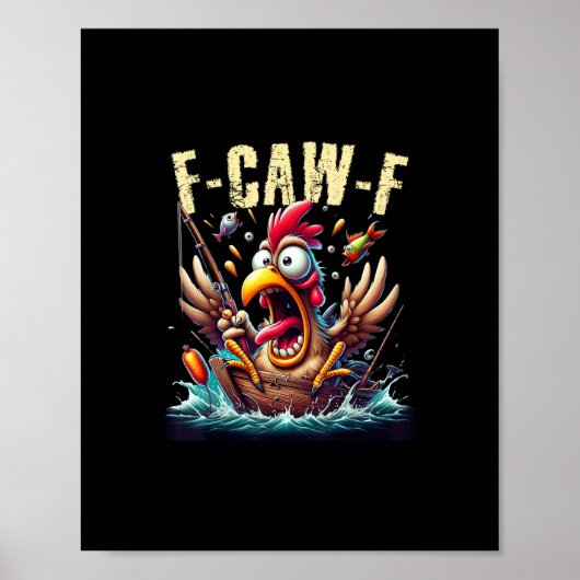 フィッシング F-Caw-F 面白いニワトリの叫び ユーモア ポスター (正面)